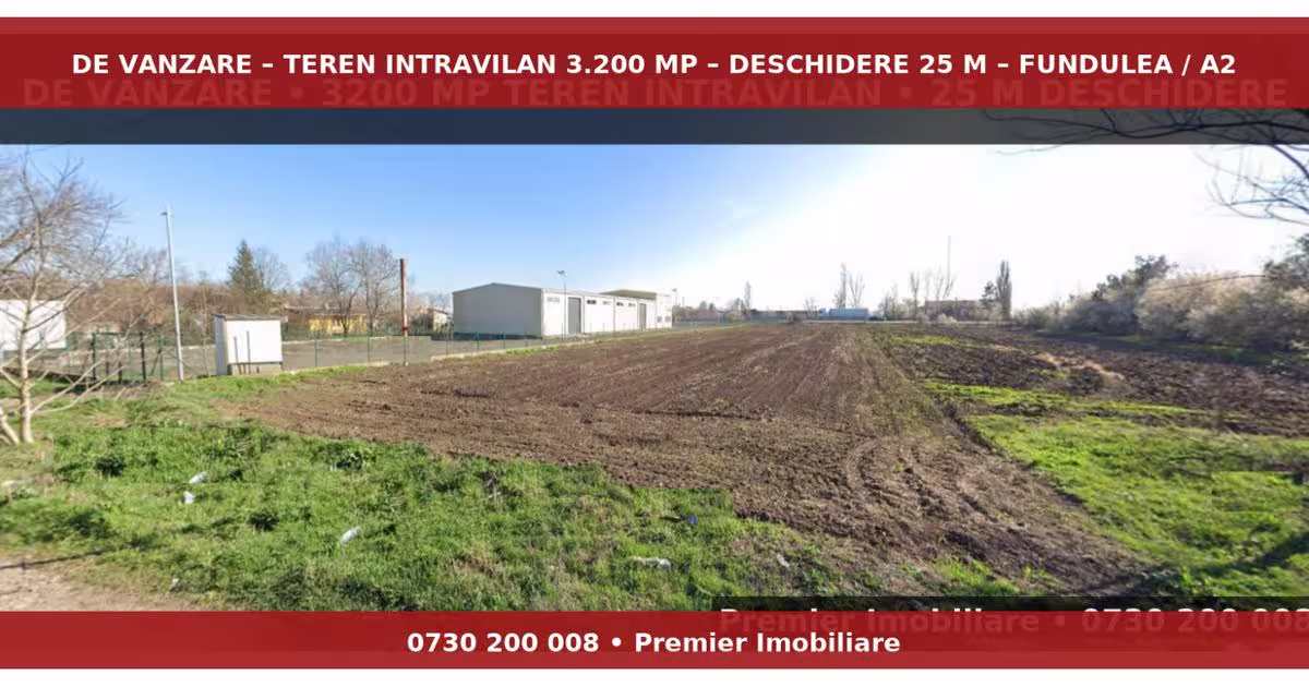 Teren Construcții intravilan de 3200 mp, în Fundulea